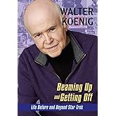 Beaming Up and Getting Off: Life Before and Beyond Star Trek