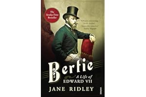 Bertie: A Life of Edward VII