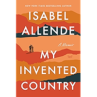 My Invented Country: A Nostalgic Journey Through Chile book cover My Invented Country: A Nostalgic Journey Through Chile book cover