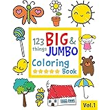 123 things BIG & JUMBO Coloring Book: 123 Coloring Pages!!, Easy, LARGE, GIANT Simple Picture Coloring Books for Toddlers, Ki