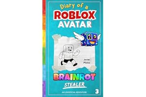 Diary of a ROBLOX Avatar – BRAINROT Stealer: A Fast-Paced, Easy-to-Read Adventure for Kids 8–12