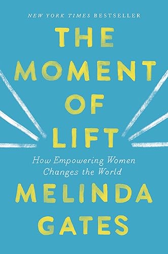Download The Moment of Lift: How Empowering Women Changes the World PDF