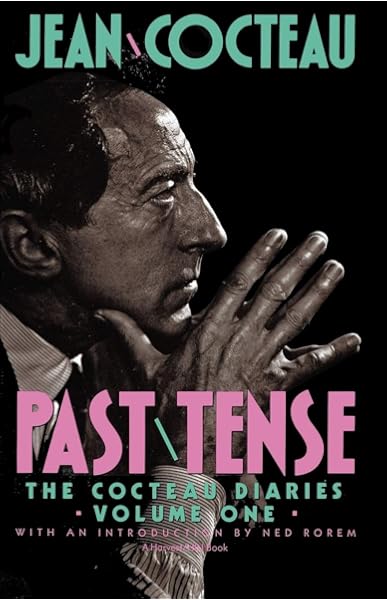 Amazon Com Past Tense The Cocteau Diaries Volume 1 9780156713603 Cocteau Jean Books