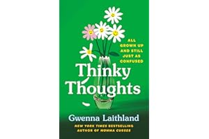 Thinky Thoughts: All Grown Up and Still Just as Confused