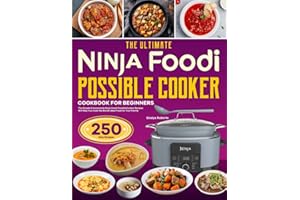 The Ultimate Ninja Foodi PossibleCooker Cookbook for Beginners: The Simple & Homemade Ninja Foodi PossibleCooker Recipes Will
