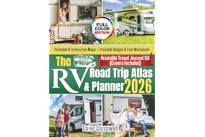 The RV Road Trip Atlas & Planner – 2026: Scenic Routes, Road Trip Itineraries, Campgrounds, Travel Maps, Journals, and Hidden Gems for Families and Pet-Friendly RVers