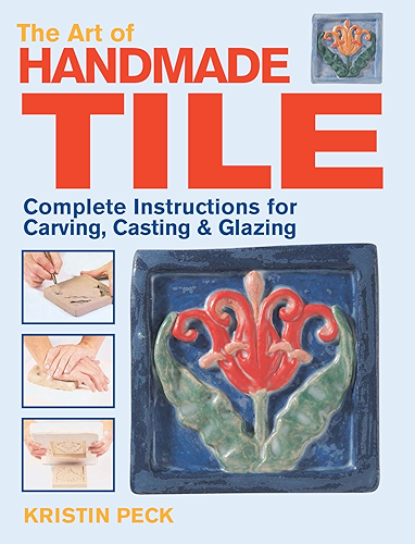 Download Art of Handmade Tile: Complete Instructions for Carving, Casting & Glazing (English Edition) PDF
