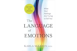 The Language of Emotions: What Your Feelings Are Trying to Tell You: Revised and Updated
