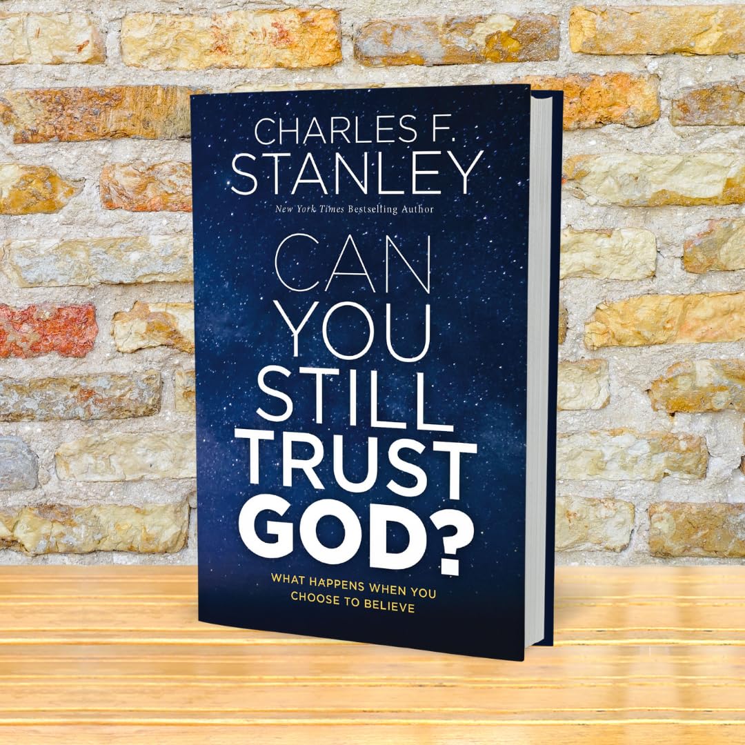 Can You Still Trust God?: What Happens When You Choose to Believe