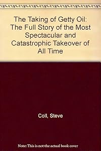 The Taking Of Getty Oil The Full Story Of The Most