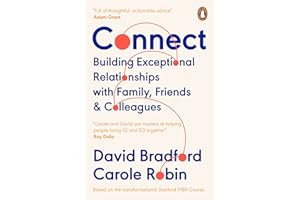 Connect: Building Exceptional Relationships with Family, Friends and Colleagues