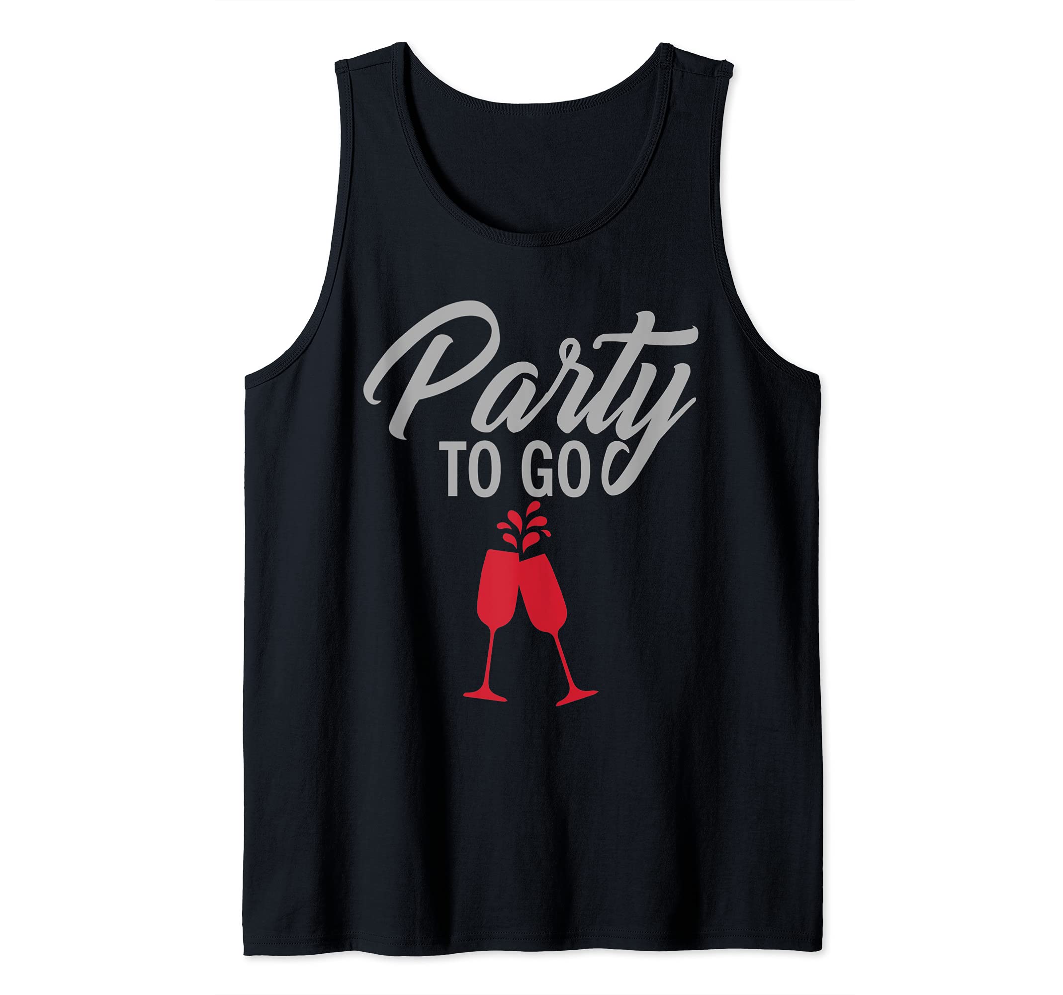 Party to go hilarious drinking design Tank Top