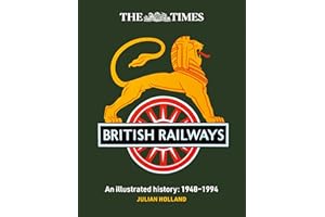 The Times British Railways: The illustrated history of a national institution
