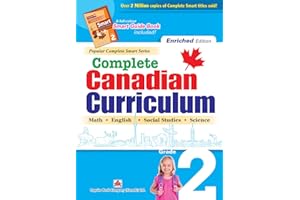 Complete Canadian Curriculum: Grade 2 (Enriched Edition): A Grade 2 integrated workbook covering Math, English, Social Studie