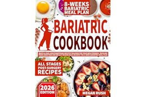 Bariatric Cookbook: Quick & Easy, Mouthwatering Recipes Tailored for Your New Stomach. Tackling Food Addiction and Weight Regain Head-on with the 8-Week Bariatric Meal Plan (Bariatric Cookbook Bible)