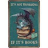 Funny Dragon Metal Tin Sign Dragon Book It's Not Hoarding If It's Books Tin Signs Art Metal for Bedroom Library Wall Decor Plaque 8x12 inch