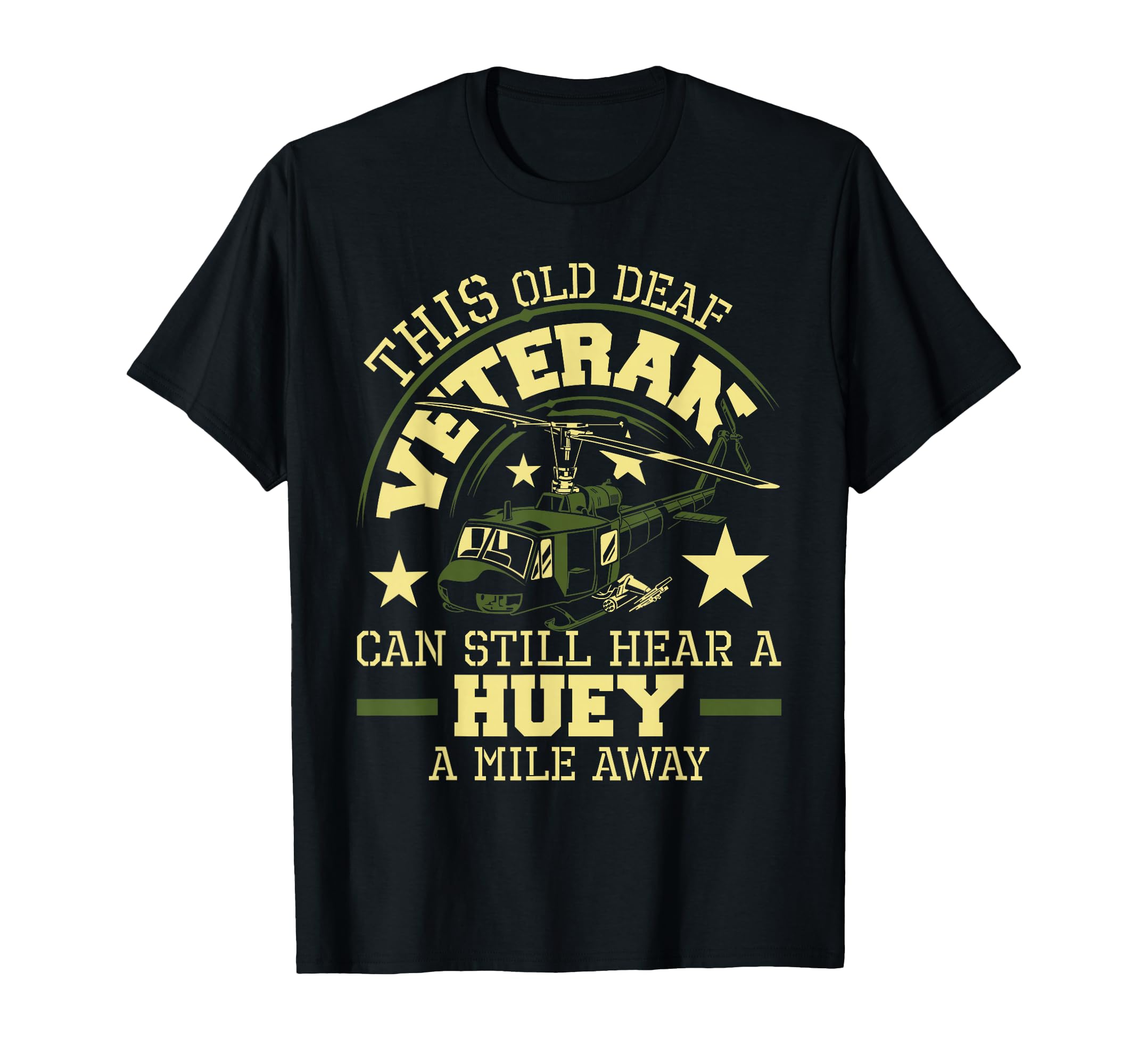 Photo 1 of Hear A Huey A Mile Away - Helicopter Pilot Vietnam Veteran T-Shirt