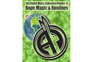 The Abbott Magic Collection Volume 13: Rope Magic & Routines