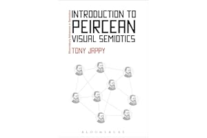 Introduction to Peircean Visual Semiotics (Bloomsbury Advances in Semiotics)