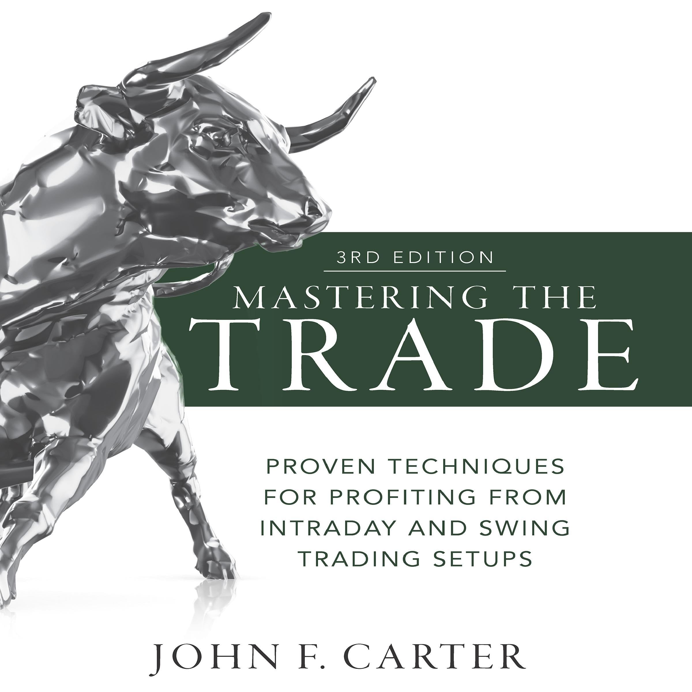 Mastering the Trade (Third Edition): Proven Techniques for Profiting from Intraday and Swing Trading Setups Image