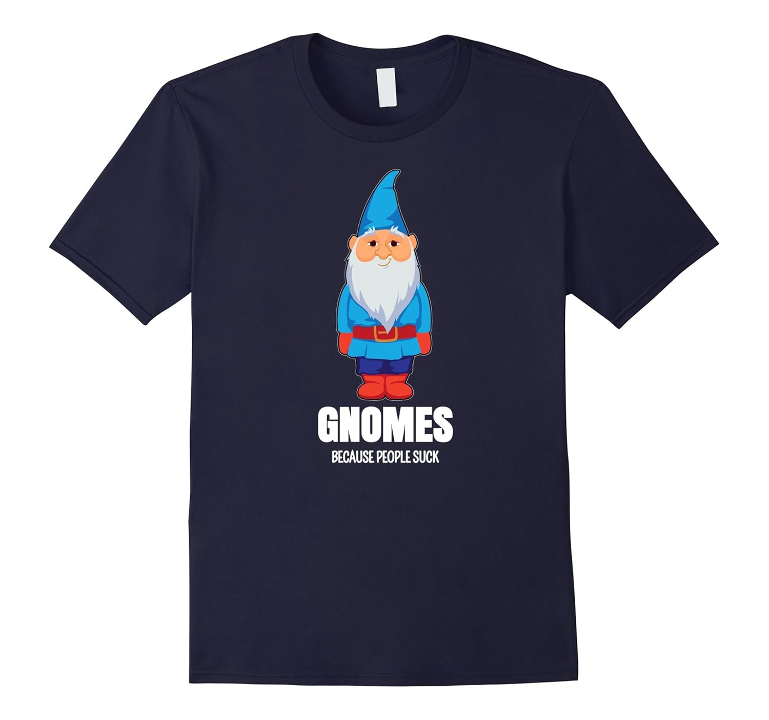 Gnomes Because People Suck T-Shirt-Rose