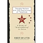 Thought Reform and the Psychology of Totalism: A Study of 'brainwashing' in China