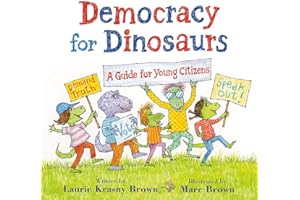 Democracy for Dinosaurs: A Guide for Young Citizens