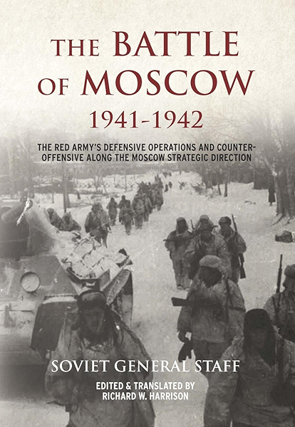 The Battle Of Moscow 1941 1942 The Red Army S Defensive Operations And Counter Offensive Along The Moscow Strategic Direction English Edition Ebooks Em Ingles Na Amazon Com Br