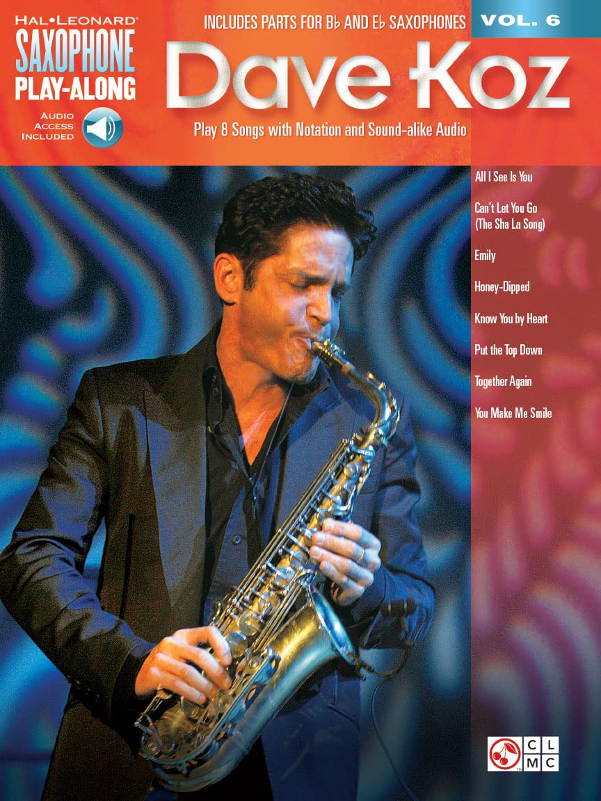 Dave Koz. Saxophone. Includes Audio Online: Saxophone Play-Along Volume 6 (Hal Leonard Saxophone Play-Along, 6)