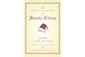 The Autobiography of Santa Claus: A Revised Edition of the Christmas Classic