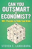 Can You Outsmart an Economist?: 100+ Puzzles to Train Your Brain