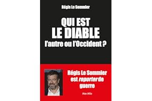 Qui est le diable: l’autre ou l’occident ? (French Edition)