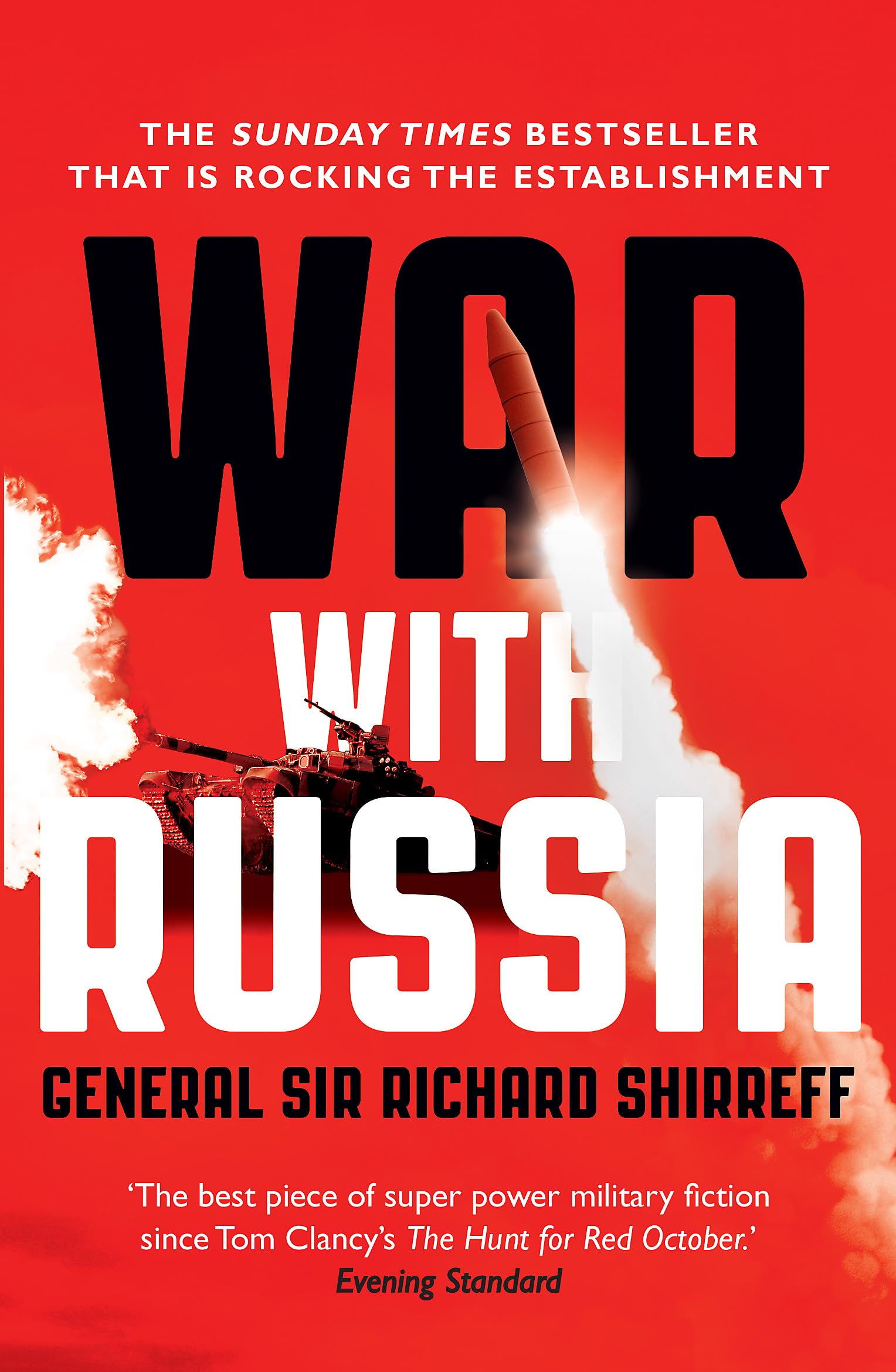 War With Russia: The Chillingly Accurate Political Thriller of a Russian Invasion of Ukraine, Now Unfolding Day by Day just as Predicted: The urgent warning from senior military command