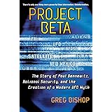 Project Beta: The Story of Paul Bennewitz, National Security, and the Creation of a Modern UFO Myth