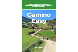 Camino Easy: A Guide to the Camino de Santiago for Mature Walkers