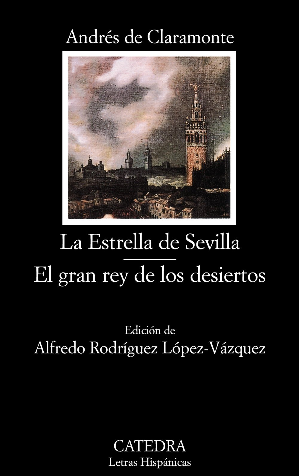 La Estrella de Sevilla. El gran rey de los desiertos (Letras Hispánicas)