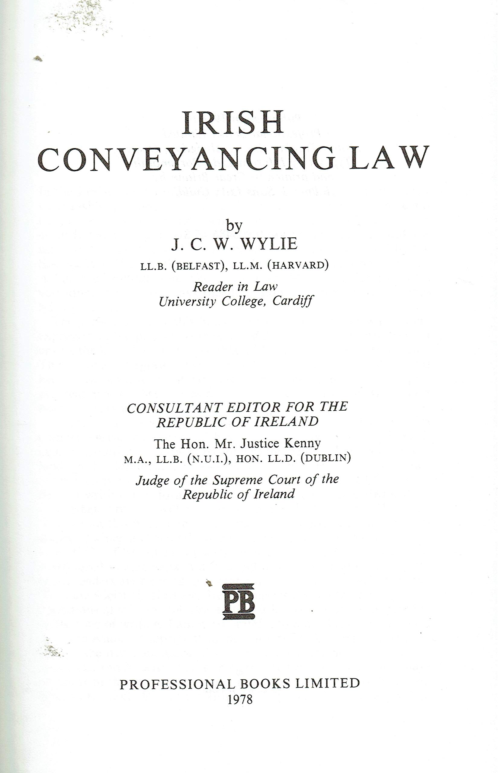 Irish Conveyancing Law Wylie J C W Amazon Com Books