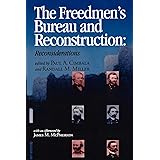 The Freedmen's Bureau and Reconstruction (Reconstructing America)