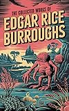 The Collected Works of Edgar Rice Burroughs: The
