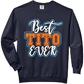 The Best Tito of All Time Comfort Colors Adult Sweatshirt