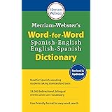 Merriam-Webster's Word-for-Word Spanish-English Dictionary (Multilingual, English and Spanish Edition)