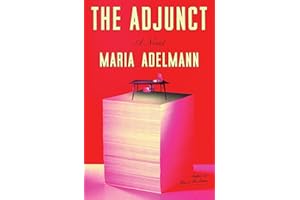 The Adjunct: A Novel