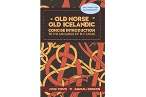 Old Norse - Old Icelandic: Concise Introduction to the Language of the Sagas (Viking Language Old Norse Icelandic Series)
