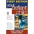 Your Defiant Child, First Edition: Eight Steps to Better Behavior