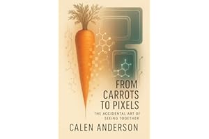 From Carrots to Pixels: The Accidental Art of Seeing Together