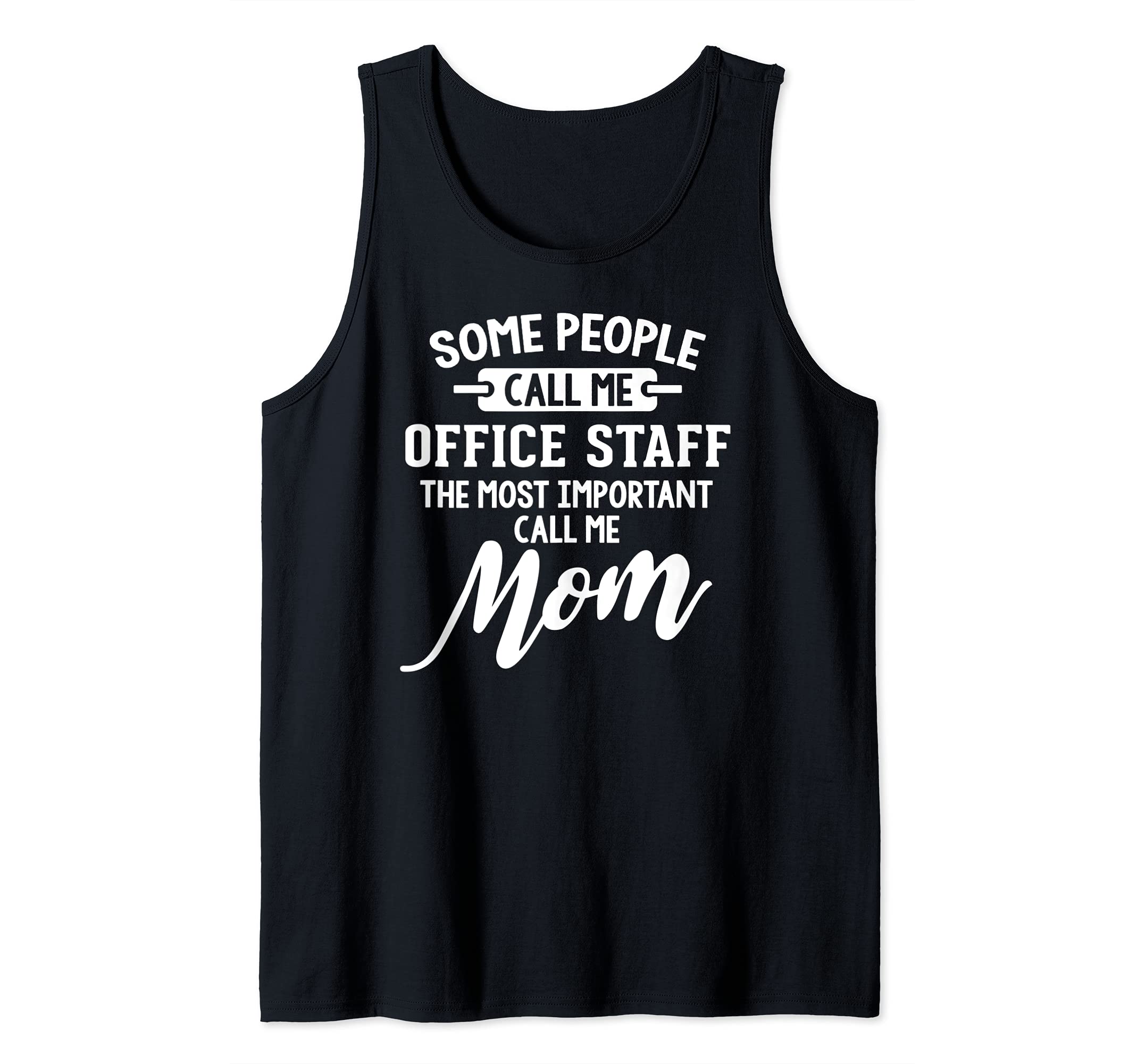 Mothers Day Design for an Office Staff Mom Tank Top
