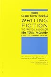 Writing Fiction: The Practical Guide from New York's Acclaimed Creative Writing School