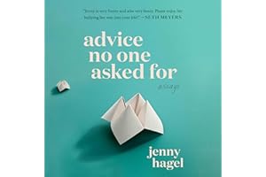 Advice No One Asked For