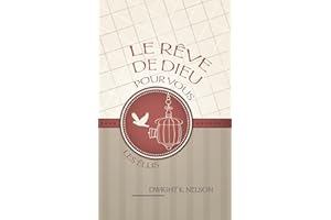 Le rêve de Dieu pour vous: Les élus (French Edition)