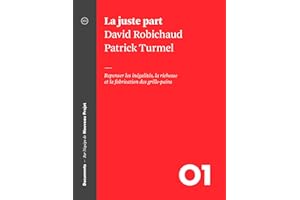 La juste part: repenser les inégalités, la richesse et la fabrication des grille-pains (French Edition)